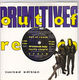 PRIMITIVES, OUT OF REACH / DREAMWALK BABY/REALLY STUPID