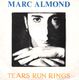 MARC ALMOND   , TEARS RUN RINGS / EVERYTHING I WANTED LOVE TO BE 