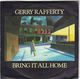 GERRY RAFFERTY , BRING IT ALL HOME / IN TRANSIT