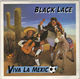 BLACK LACE , VIVA LA MEXICO / SO NOW THE HURTING STOPS