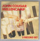 JOHN COUGAR MELLENCAMP, SMALL TOWN/ACOUSTIC VER / HURTS SO GOOD/KIND OF FELLA I AM 