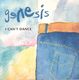 GENESIS , I CAN'T DANCE / ON THE SHORELINE