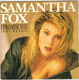 SAMANTHA FOX, I PROMISE YOU (GET READY) / SUZIE DONT LEAVE ME WITH YOUR BOYFRIEND