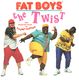 FAT BOYS, THE TWIST / BUFFAPELLA VERSION 
