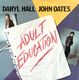 DARYL HALL / JOHN OATES , ADULT EDUCATION / SAY IT ISNT SO 