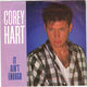 COREY HART, IT AIN'T ENOUGH / ARABY (SHES JUST A GIRL) 