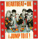 HEARTBEAT UK, JUMP TO IT / JUMPING 