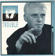 HEAVEN 17, TROUBLE / MOVE OUT 