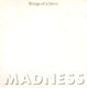 MADNESS, WINGS OF A DOVE / BEHIND THE 8 BALL