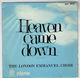 LONDON EMMANUEL CHOIR, HEAVEN CAME DOWN / SINCE I HAVE BEEN REDEEMED- EP
