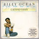 BILLY OCEAN , CALYPSO CRAZY / LETS GET BACK TOGETHER 