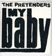 PRETENDERS, MY BABY / TRADITION OF LOVE 