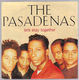 PASADENAS, LETS STAY TOGETHER / MORE TIME FOR LOVE 