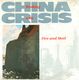 CHINA CRISIS, WORKING WITH FIRE AND STEEL / DOCKLAND/FOREVER I AND I