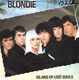 BLONDIE , ISLAND OF THE LOST SOULS / DRAGONFLY