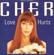 CHER, LOVE HURTS / ONE SMALL STEP 