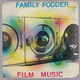 FAMILY FODDER, FILM MUSIC / ROOM 
