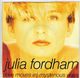 JULIA FORDHAM , LOVE MOVES IN MYSTERIOUS WAYS / HAPPY EVER AFTER