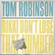TOM ROBINSON BAND, RIKKI DON'T LOSE THAT NUMBER / CABIN BOY (LIVE)