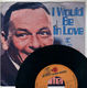 FRANK SINATRA , I WOULD BE IN LOVE / WATERTOWN 