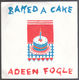 ADEEN FOGLE, BAKED A CAKE / YOU WERE ALWAYS ON MY MIND 