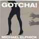 MICHAEL ELPHICK, GOTCHA / INSTRUMENTAL