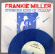 FRANKIE MILLER, STUBBORN KIND OF FELLOW / GOOD TIME LOVE - BLUE VINYL