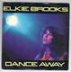 ELKIE BROOKS , DANCE AWAY / PLAY THE WAY I FEEL