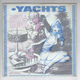 YACHTS, THERES A GHOST IN MY HOUSE / REVELRY/YACHTING TYPE (looks unplayed)