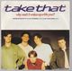 TAKE THAT , WHY CAN'T I WAKE UP WITH YOU / PROMISES/CLAP YOUR HANDS - looks unplayed