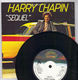 HARRY CHAPIN, SEQUEL / I FINALLY FOUND IT SANDY (looks unplayed)