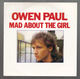 OWEN PAUL, MAD ABOUT THE GIRL / GOING SOLO - looks unplayed