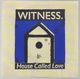 WITNESS, HOUSE CALLED LOVE / CHAIN - promo DJ 