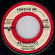 AL MARTINO , FORGIVE ME / WHAT NOW MY LOVE 