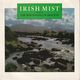 IRISH MIST, THE MOUNTAINS OF MOURNE / THE OLD RUGGED CROSS