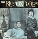 THE BLUE OX BABES, THERE'S NO DECEIVING YOU / THE LAST DETAIL