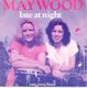 MAYWOOD, LATE AT NIGHT /  ONE, TWO, THREE