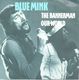 BLUE MINK, THE BANNERMAN / OUR WORLD