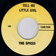 SPICES, TELL ME LITTLE GIRL / MONEY FORTUNE AND FAME