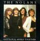 NOLANS, GOTTA PULL MYSELF TOGETHER / DIRECTIONS OF LOVE 