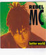 REBEL MC, BETTER WORLD / UNITY MIX