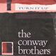 CONWAY BROTHERS, TURN IT UP / LOGICAL MIX 